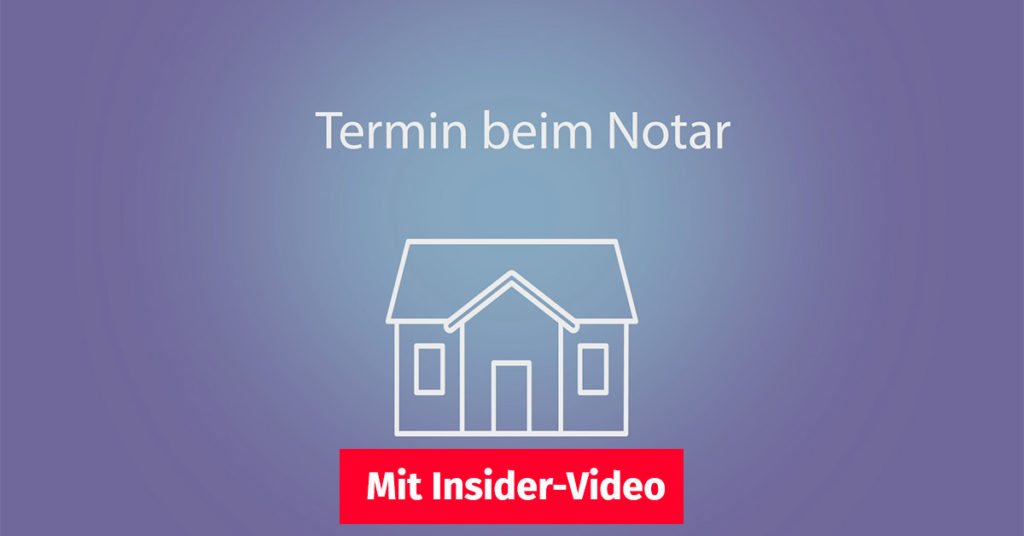 Illustration: Umriss eines Hauses vor einem lila Hintergrund, darüber steht "Termin beim Notar" und darunter befindet sich ein Button auf dem steht "Mit Insider-Video". | Notartermin